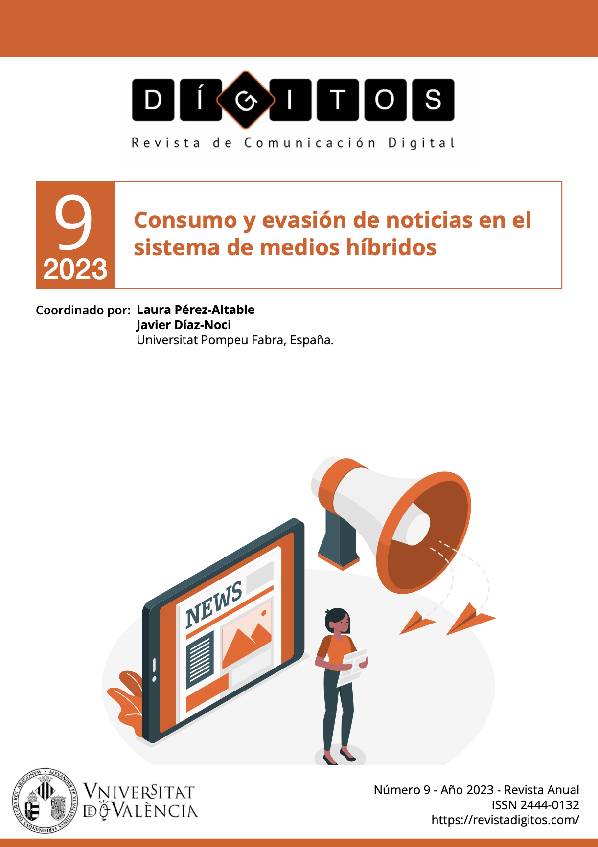 					Ver Núm. 9 (2023): Consumo de noticias y evasión de noticias en el sistema de medios híbridos
				